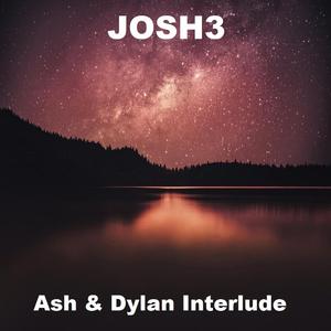 Ash and Dylan Interlude