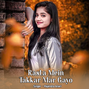 Rasta Mein Takkar Mar Gayo