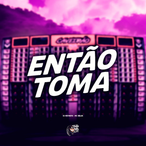 Então Toma