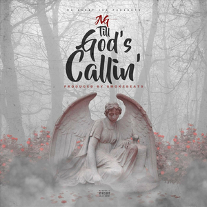 Till God’s Callin’