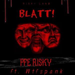 BLATT! (feat. Wtfspank)