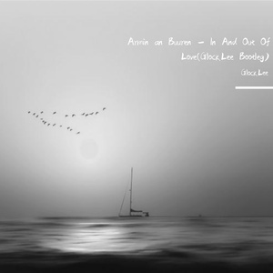 In And Out Of Love（Glock.Lee Extended Bootleg）