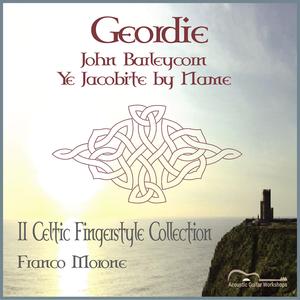Geordie (John Barleycorn, Ye Jacobite by Name)