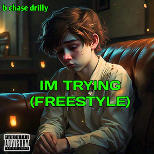 IM TRYING ( FREESTYLE)