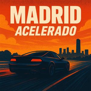 Madrid Acelerado