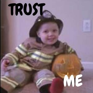 Trust Me