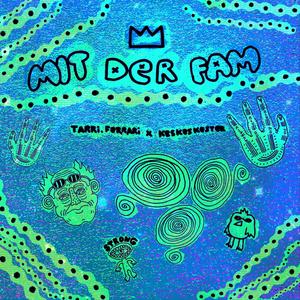 Mit der Fam (feat. Tarri.Ferrari)