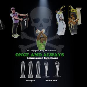 Once and Always (Ezimnyama Ngenkani) (feat. Lady KG & Amisie)