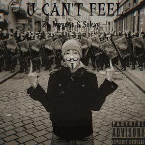 U can’t feel