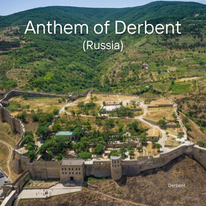 Anthem of Derbent (Russia)
