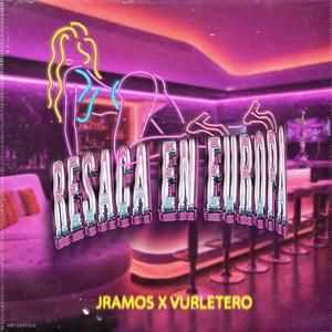 Resaca en Europa (feat. Vurletero)