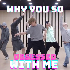 Why You So Obsessed With Me (Tik Tok) (Remix)