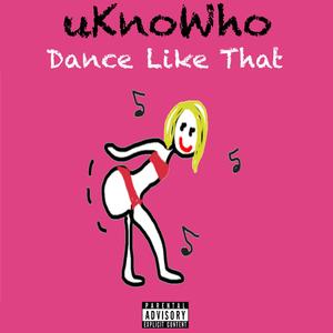 Dance Like That