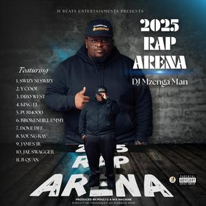 2025 Rap Arena (feat. Swizy Ni Swizy, Y-Cool, Dizo West, King EL, Puri4000, BrokenHill Emmy, Dove Dee, Young Kay, James JR, Jae Swagger & B Quan Phamaika)
