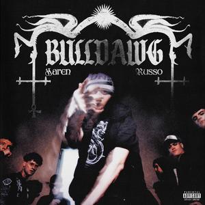 BULLDAWG (feat. Russo)