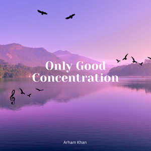 Only Good Concentration (Instrumental Version)