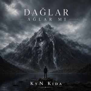 Dağlar Ağlar Mı?