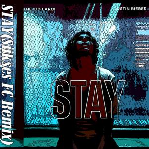 The kid LAROI-STAY（Sukses FC remix）