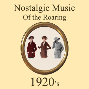 Nostalgic Music of the Roaring 1920's Medley: Bees Knees / Cover Me up with the Sunshine of Virginia / Lo La Lo / Mama Goes Where Papa Goes or Papa Don't Go out Tonight / Big Boy / Not Now Not yet but Soon / It Had to Be You / Chickie / Doo Wacka Doo