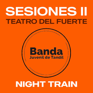 Night Train - Sesiones en el Teatro del Fuerte Ii