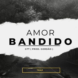 Amor Bandido