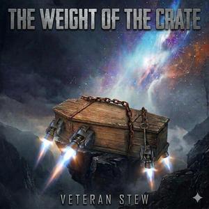 The Weight of the Crate