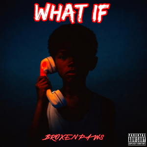 WHAT IF