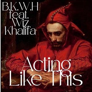 Acting Like This (feat. Wiz Khalifa)