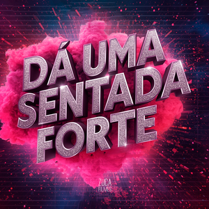 Da uma Sentada Forte