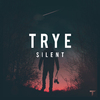 Trye - Silent - Radio Edit