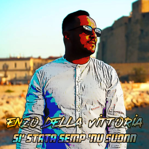 Si' stata semp 'nu suonn