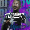 DJ Patinete - Vem Piririquita Linda