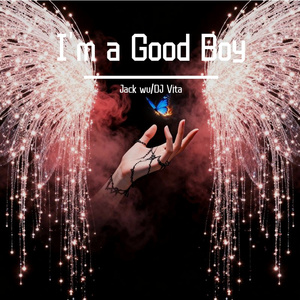 I'm a Good Boy