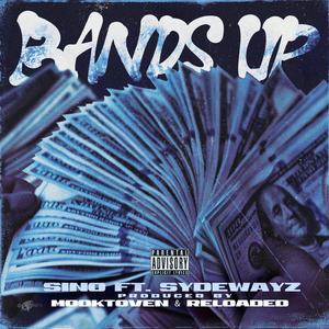 SINO Bands Up (feat. Sydewayz)