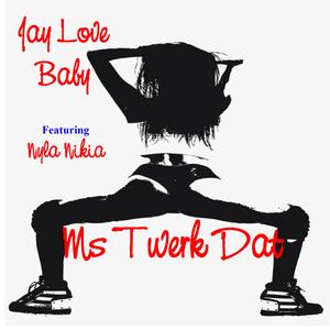 Ms Twerk Dat (feat. Nyla Nikia) (Radio Edit)
