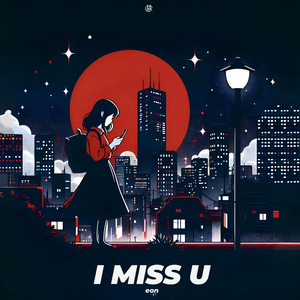 I Miss You
