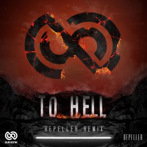 To Hell (Repeller Remix)