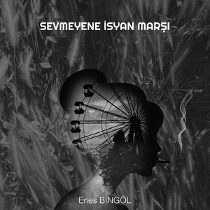Sevmeyene İsyan Marşı