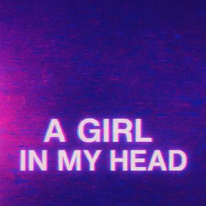 A Girl In My Head (feat. ShyYven)