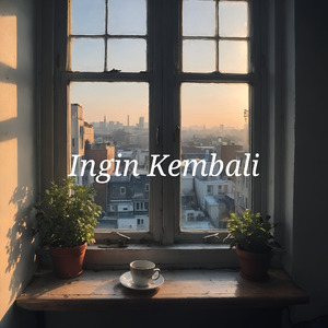 Ingin Kembali