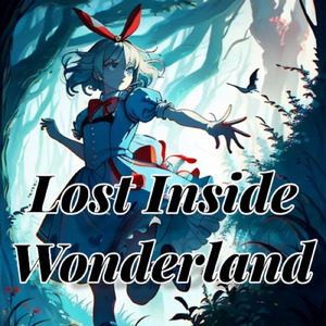 Lost Inside Wonderland