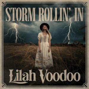 Storm Rollin' In (feat. Lilah Voodoo)