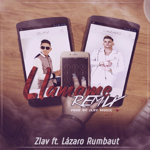 Llámame (Remix) [feat. Lazaro Rumbaut]