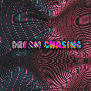 Dream Chasing