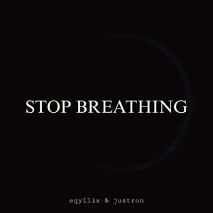 Stop Breathing