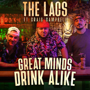 Great Minds Drink Alike (feat. Craig Campbell)