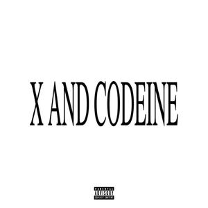 X AND CODEINE