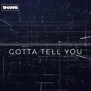 GOTTA TELL YOU (Radio Edit)