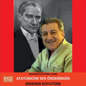 Atatürk'üm Sen Önderimsin