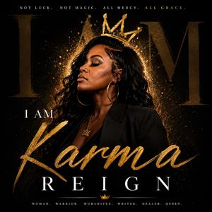 I Am Karma Reign